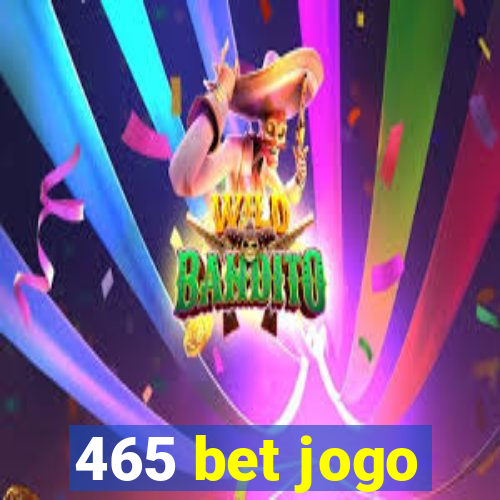 465 bet jogo